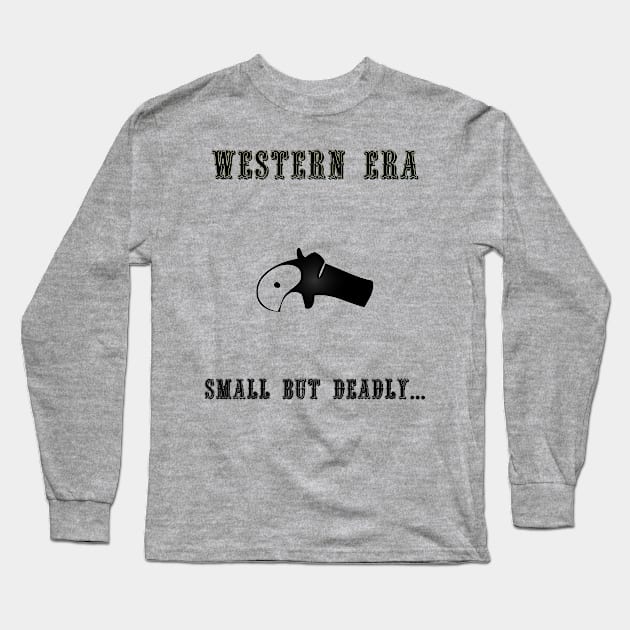 Western Slogan - Small but Deadly Long Sleeve T-Shirt by The Black Panther